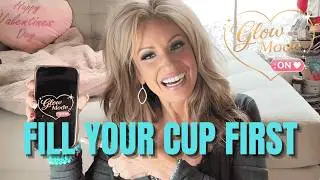 Fill Your Cup First Self Care Motivation | Glow-Up Challenge Day 1