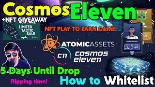 Cosmos Eleven NFT wax atomic hub game - NEW NFT GAMES 2021 - honeycomb whitelisting PLAY TO EARN