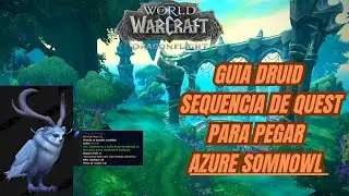 GUIA DRUID SEQUENCIA DE QUEST PARA PEGAR Azure Somnowl #gameplay #venha #worldofwarcraft #wow
