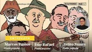 ENTREVISTA | MARCOS PASSOS, &Eacute;SIO RAFAEL E ZELITO NUNES, POETAS POPULARES