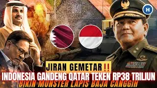 INDONESIA GANDENG QATAR TEKEN RP38 TRILIUN BIKIN MONSTER LAPIS BAJA CANGGIH, ASEAN WAS-WAS!
