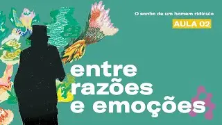 O jogo moral de Dostoiévski | O sonho de um homem ridículo (Parte 02)