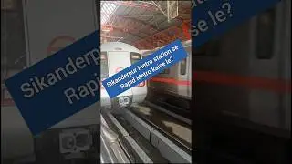 Sikanderpur Metro station to Rapid Metro Station | #travel