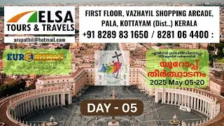 ELSA TRAVELS PALA - EUROPE TOUR - DAY- 05