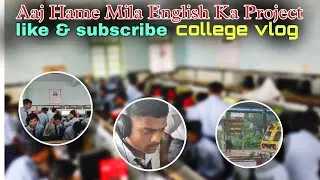 Aaj Hame Mila English Ka Project 🤘🔥 #english #college #vlog #minivlog 
