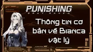 PGRCN - Th&ocirc;ng tin cơ bản về Bianca Vật l&yacute;.