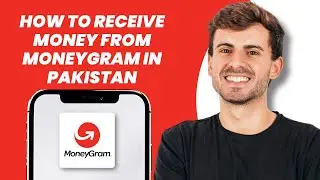 How to Receive Money from MoneyGram in Pakistan