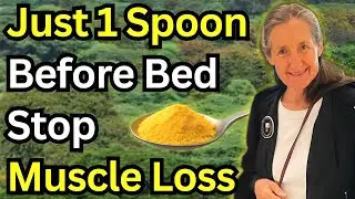 Over 60? Eat Natural Protein (Not Supplements) Before Bed to Stop Muscle Loss | Barbara O'Neill