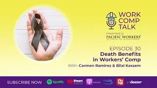 Ep 30 - Death Benefits in Workers' Comp