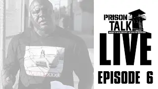 Prison Talk Live Stream E6
