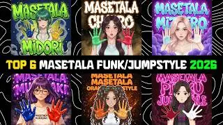 TOP 6 VIRAL MASETALA FUNK/JUMPSTYLE SONGS 2026