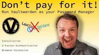 SELF-HOSTED | Install and run VAULTWARDEN as your Password Manager | Open-Source, free, awesome!
