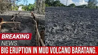 Breaking news || Big eruption in mud volcano baratang.