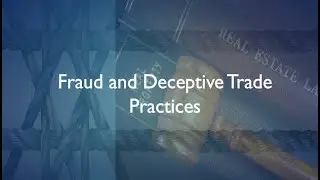 Fraud and Deceptive Trade Practices
