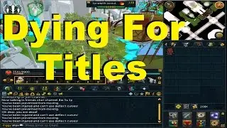 Runescape Title collecting, I'm Dying to Get Them