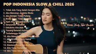 🌙 Pop Indo Slow & Chill – Adem di Telinga - 