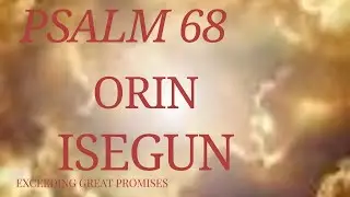 PSALM 68  [ YORUBA BIBLE STUDY ] #exceedinggreatpromises #ekobibeli