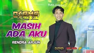 MASIH ADA AKU - RENDRA ARJUN - OSAMA MUSIK - ANIJAYA AUDIO LIVE - NOVAL PRODUCTION