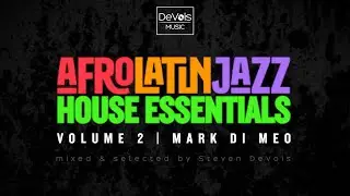 Afro Latin Jazz House Essentials (Volume 2 | Mark Di Meo)