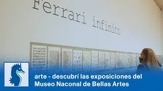 arte - las nuevas exposiciones del Museo Nacional de Bellas Artes