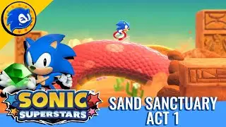 Sonic Superstars - Sand Sanctuary Act 1 Gameplay