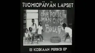 TUOMIOPAIVAN LAPSET : ei koskaan periksi [full EP]
