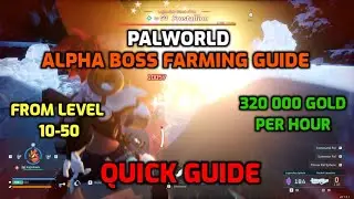 Palworld: Alpha Boss Farming | Setup and Loot Value | 92k Gold/day - 320k Gold/hour | QUICK GUIDE