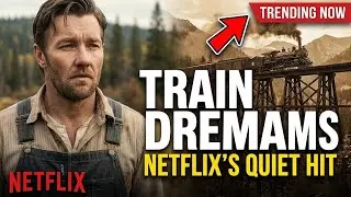 Train Dreams Review: A Masterpiece or Just Hype?