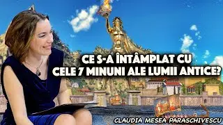 Ce s-a int&acirc;mplat cu cele 7 minuni ale lumii antice?