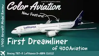 First 400 Aviation Boeing 787-9 Dreamliner in 1/400 Scale! Lufthansa Boeing 787-9 D-ABPA Again?!