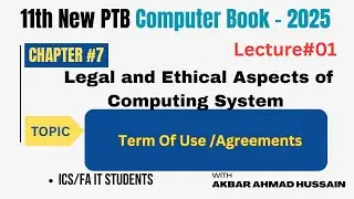 Legal and Ethical Aspects of Computing Systems | Terms of Use Explained | 1st Year CS| Chapter 7
