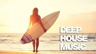 ЛЕТНИЙ MIX - ЛУЧШЕЕ ИЗ DEEP HOUSE 2017 | SUMMER NEW MIX 2017