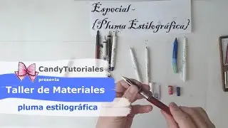 Taller de Materiales - La Pluma Estilográfica