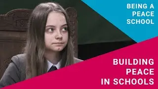 Being a Peace School | Building Peace in Schools