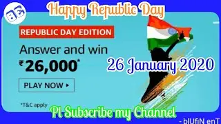 Amazon Republic Day Quiz Answers | Prize Win Worth Rs 26000 | 26 January 2020