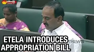 T Finance Minister Etela introduces Appropriation Bill in Telangana Assembly