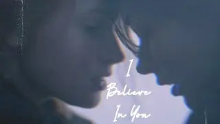 Kit & Elora ▪︎ I believe In You