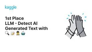Kaggle Solution Walkthroughs: LLM - Detect AI Generated Text with 🔍 📝 🕵️‍♂️ 🤖 | Kaggle