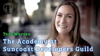 ☀️ The Academy at Suncoast Developers Guild with Toni Warren