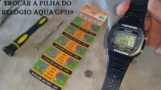 Como abrir e trocar a bateria do relogio Aqua GP519
