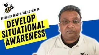 Develop Situational Awareness