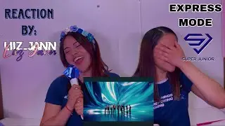 SUPER JUNIOR 슈퍼주니어 &lsquo;Express Mode&rsquo; MV REACTION!  By: Liiz_jann.