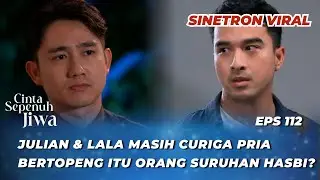 CINTA SEPENUH JIWA EPS 112: APA INI SEMUA MEMANG RENCANA JAHAT HASBI⁉️ - Cut Syifa, Kenny Austin