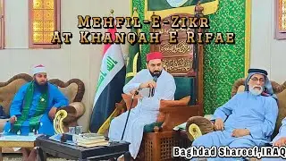Mehfil-E-Zikr At Khanqah E Rifae|Baghdad Shareef,IRAQ