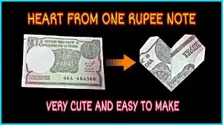 Heart From One Rupee Note Very Cute And Easy To Make!