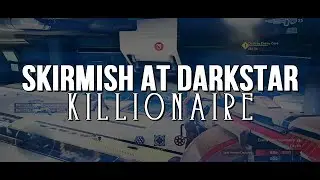 Skirmish at Darkstar Killionaire