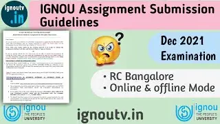 IGNOU RC Bangalore Assignment Submission Guidelines for Dec 2021 exams || Online & Offline mode ||
