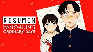 🔴 Los días ORDINARIOS de Yano-kun y Kiyoko [Resumen Yano-kun no Futsuu no Hibi]