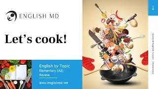 Let's cook! | Cooking Vocabulary & Directions | Elementary English for ESL Teens & Adults (A2)