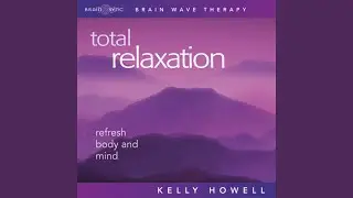 Total Relaxation - Music Alpha Frequencies
